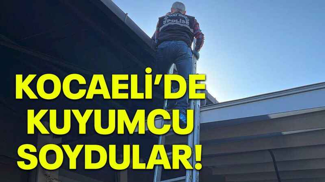 Kocaeli’de kuyumcu soydular!